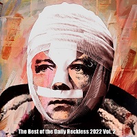 The Best Of The Daily Reckless 2022 - Volume 2