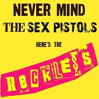 Never Mind The Sex Pistols Here's The Reckless
