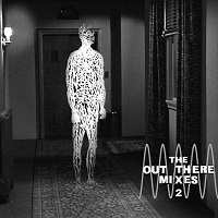 The Out There Mixes 2