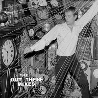 The Out There Mixes