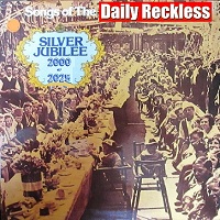 Daily Reckless Silver Jubilee